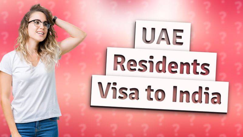 UAE Residents Visa to India