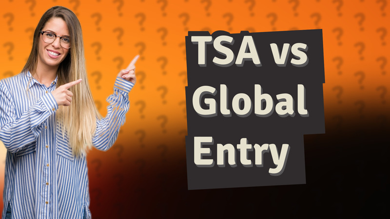 TSA vs Global Entry