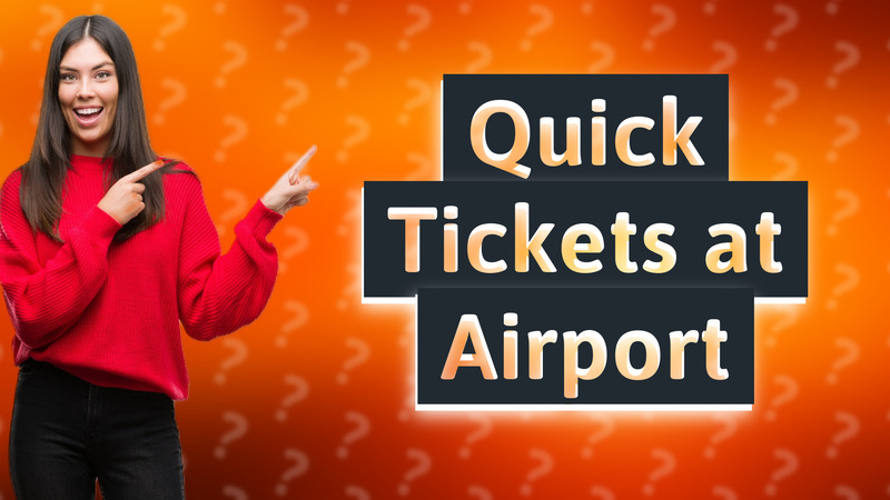 Quick Tickets at Airport