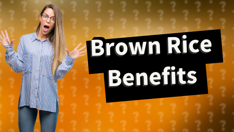 Brown Rice Benefits