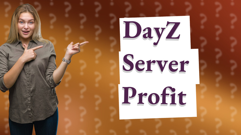 DayZ Server Profit