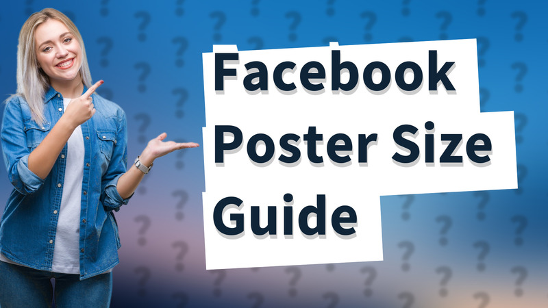 Facebook Poster Size Guide