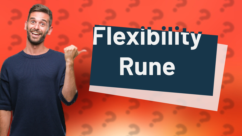 Flexibility Rune