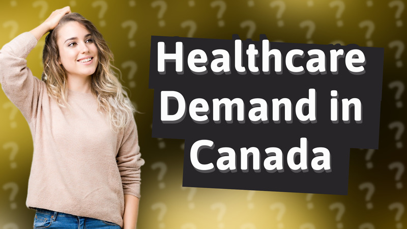 Healthcare Demand in Canada