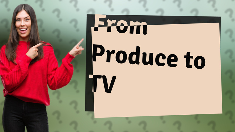 From Produce to TV