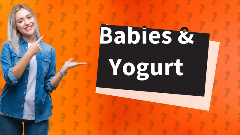Babies & Yogurt