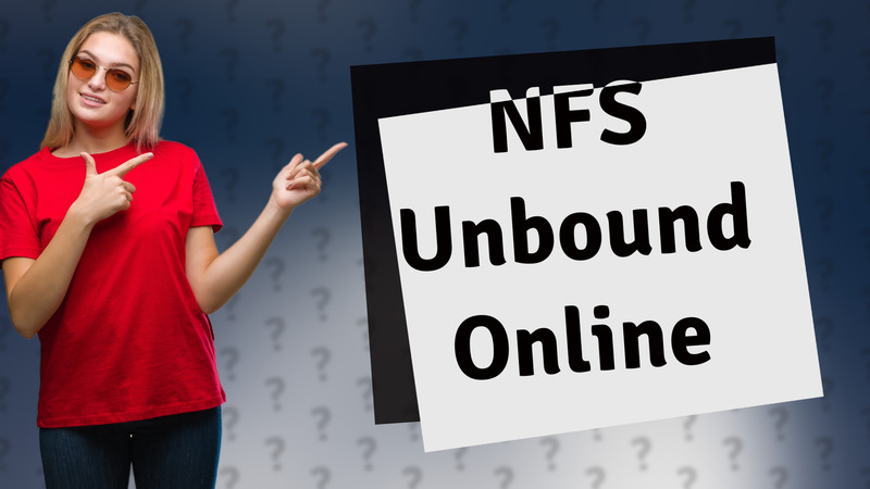 NFS Unbound Online