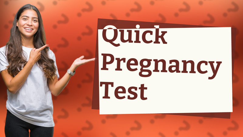Quick Pregnancy Test