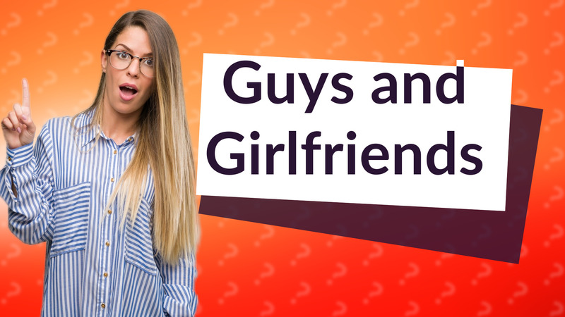 Guys and Girlfriends