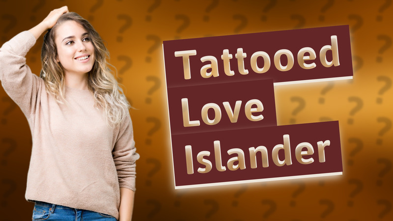 Tattooed Love Islander