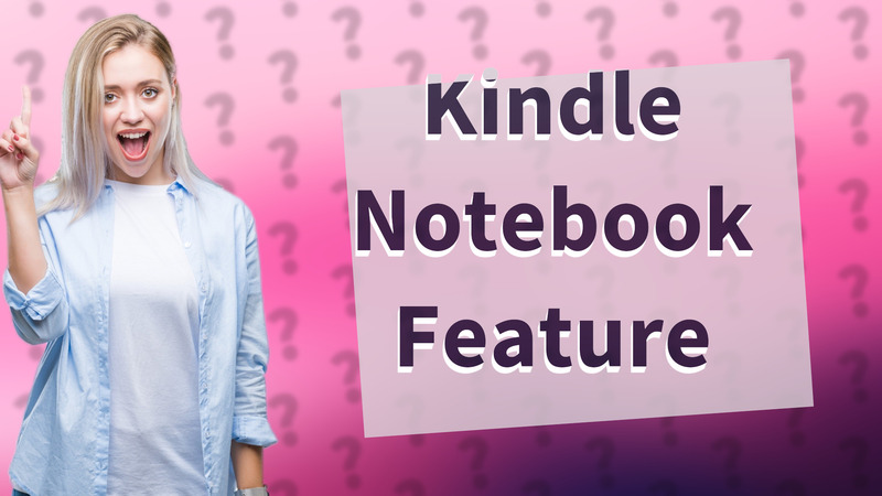 Kindle Notebook Feature