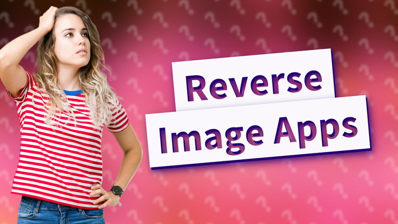 Reverse Image Apps