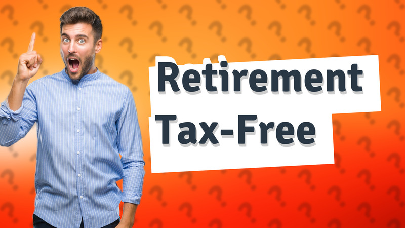 Retirement Tax-Free