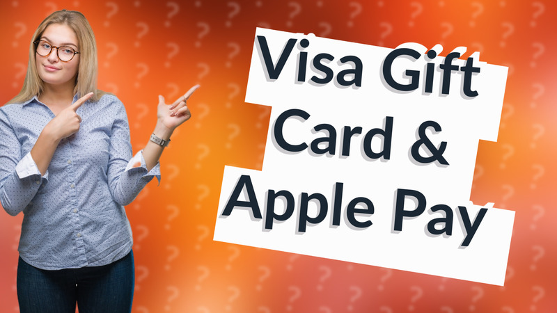 Visa Gift Card & Apple Pay