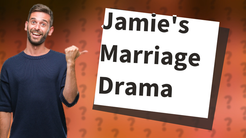 Jamie's Marriage Drama