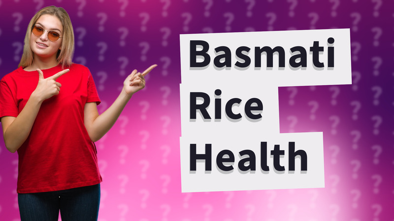 Basmati Rice Health