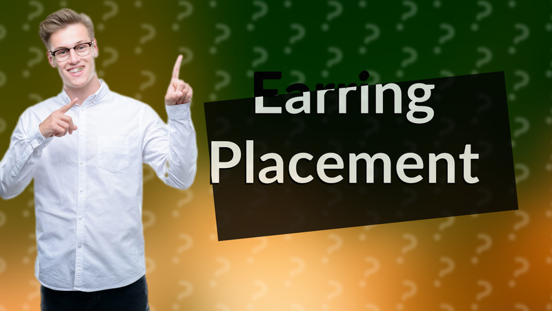 Earring Placement