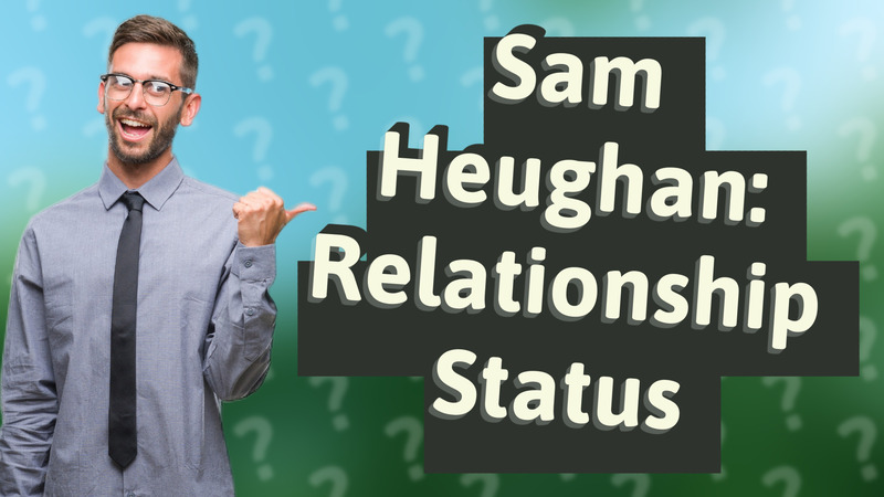 Sam Heughan: Relationship Status