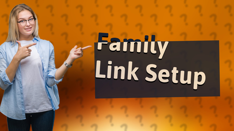 Family Link Setup