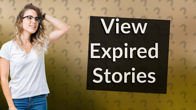 View Expired Stories