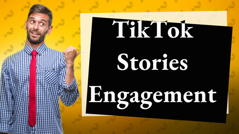 TikTok Stories Engagement
