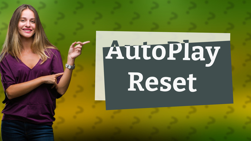 AutoPlay Reset