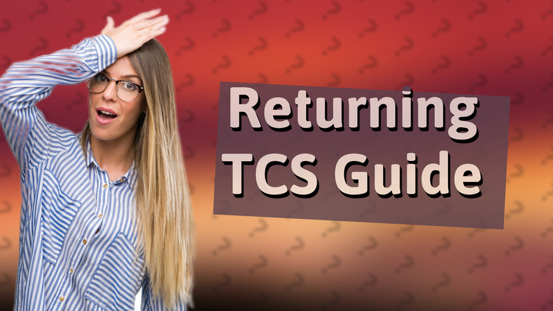 Returning TCS Guide
