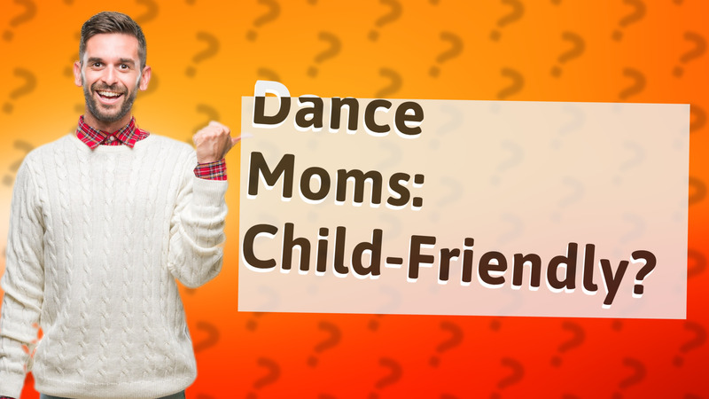 Dance Moms: Child-Friendly?