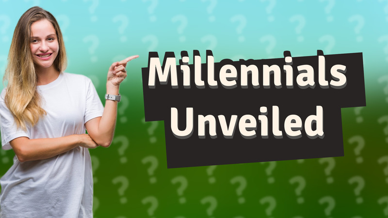 Millennials Unveiled
