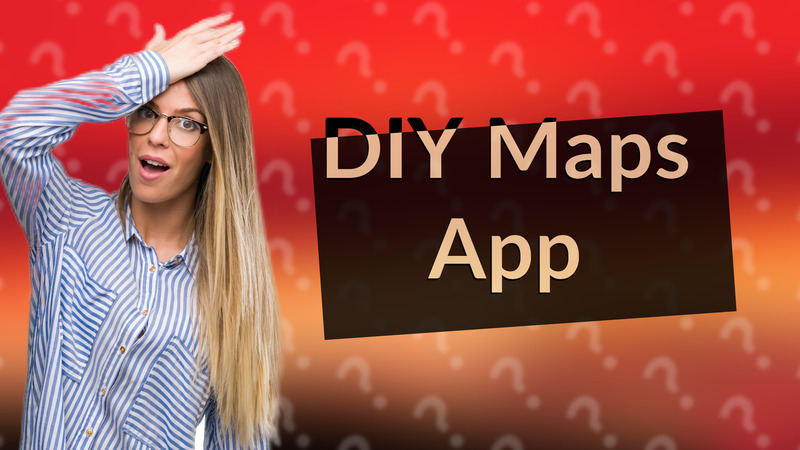 DIY Maps App