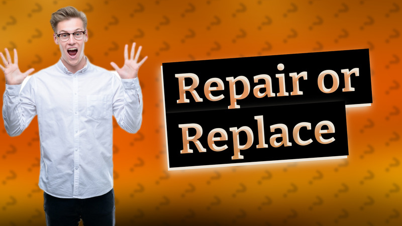 Repair or Replace