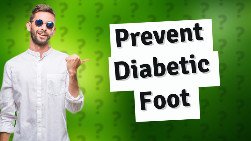 Prevent Diabetic Foot
