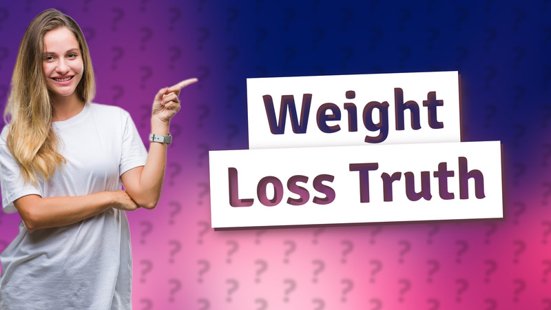 Weight Loss Truth