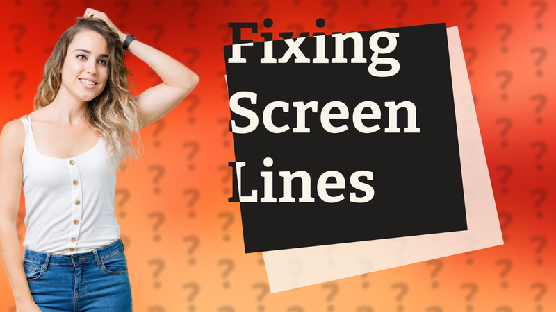 Fixing Screen Lines