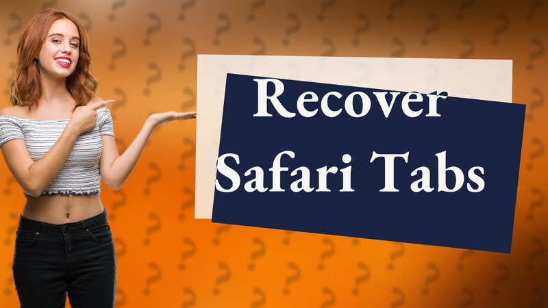Recover Safari Tabs