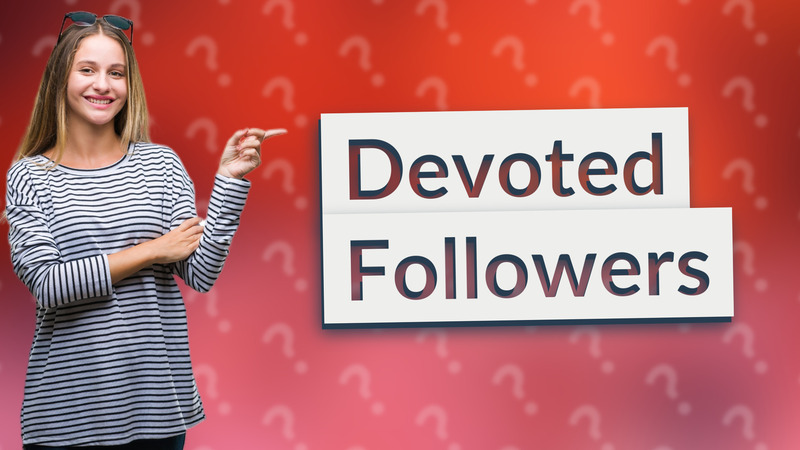 Devoted Followers