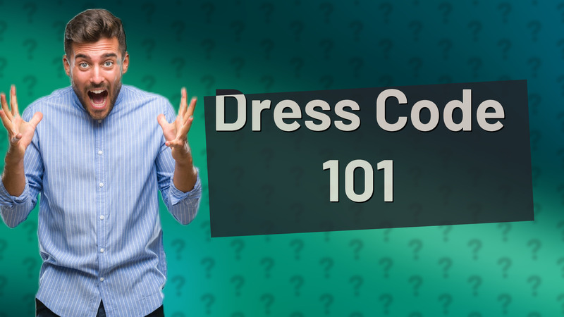 Dress Code 101