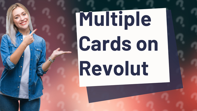 Multiple Cards on Revolut