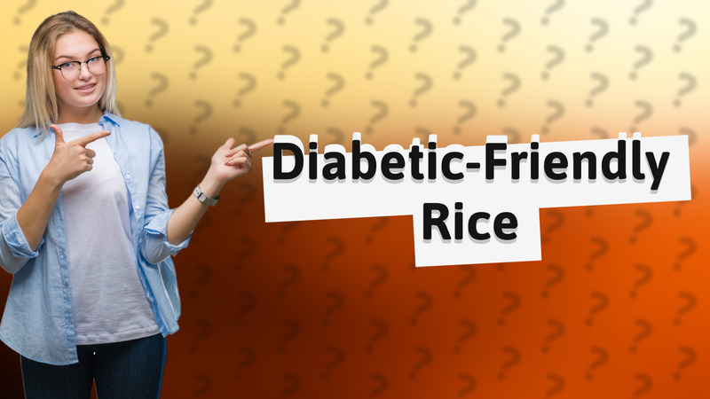 Diabetic-Friendly Rice