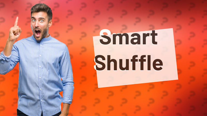 Smart Shuffle