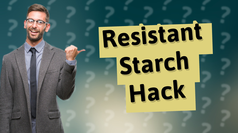 Resistant Starch Hack