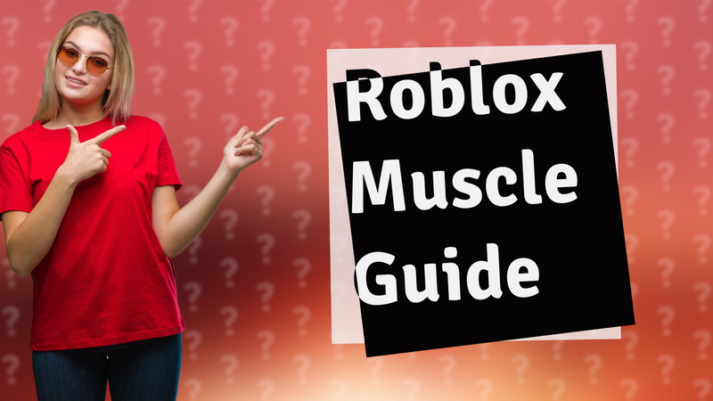 Roblox Muscle Guide