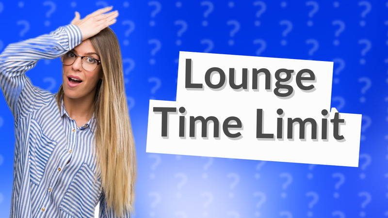 Lounge Time Limit
