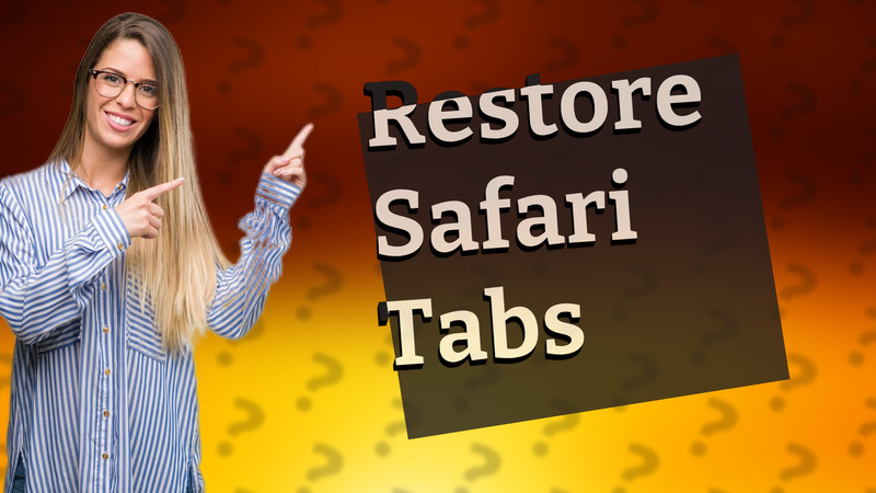 Restore Safari Tabs