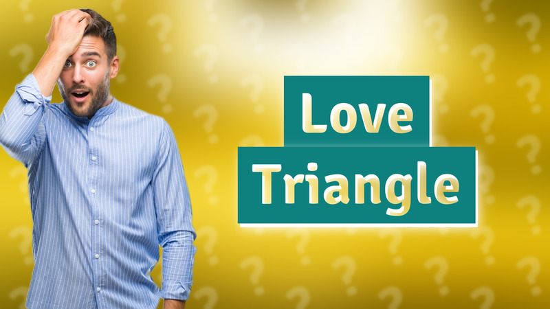 Love Triangle
