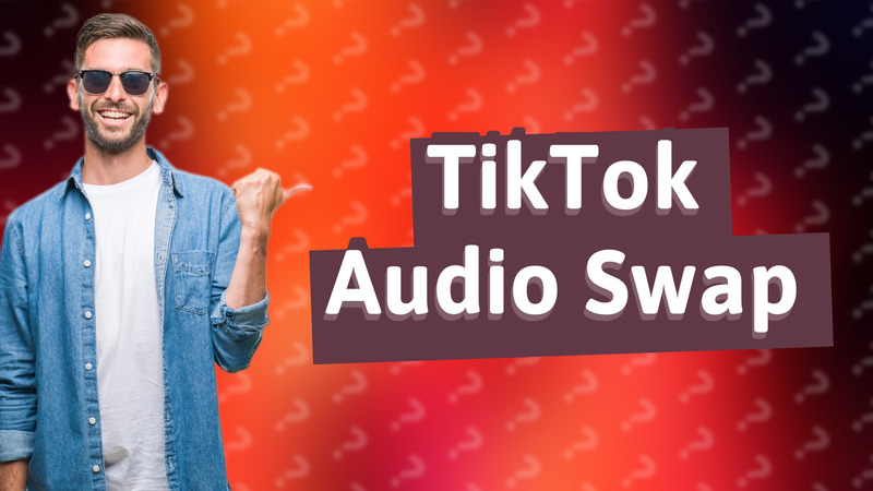 TikTok Audio Swap