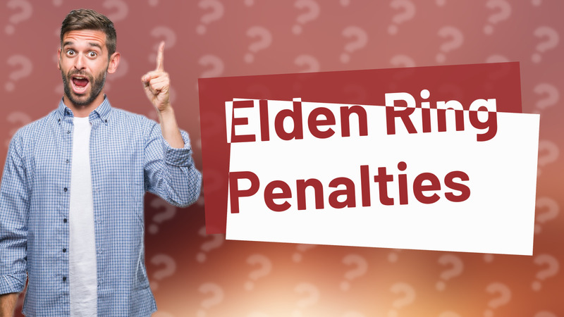 Elden Ring Penalties