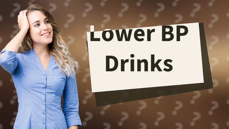 Lower BP Drinks