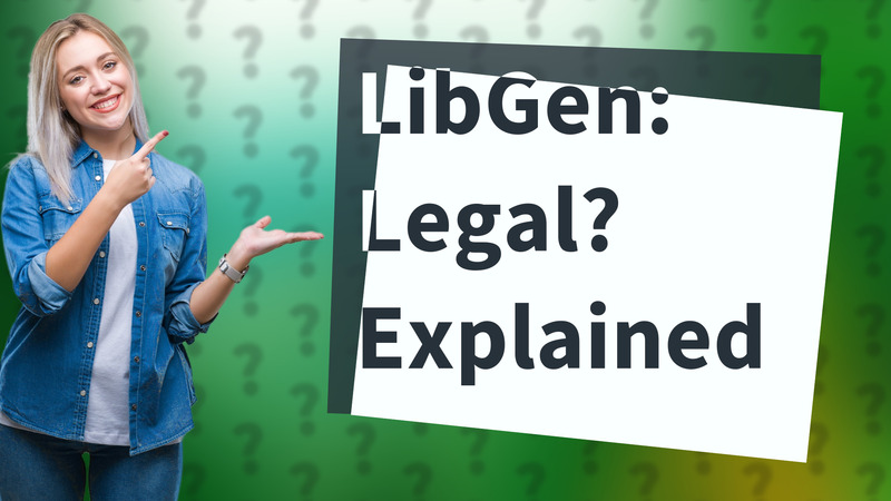 LibGen: Legal? Explained
