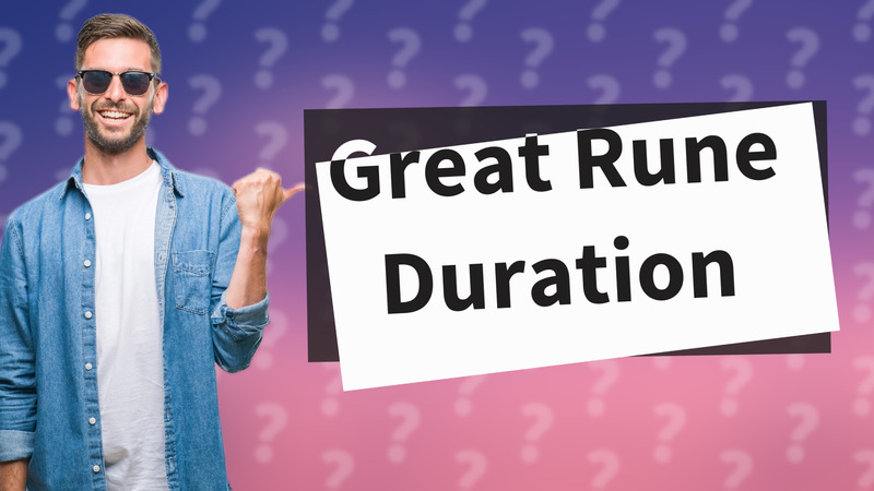 Great Rune Duration